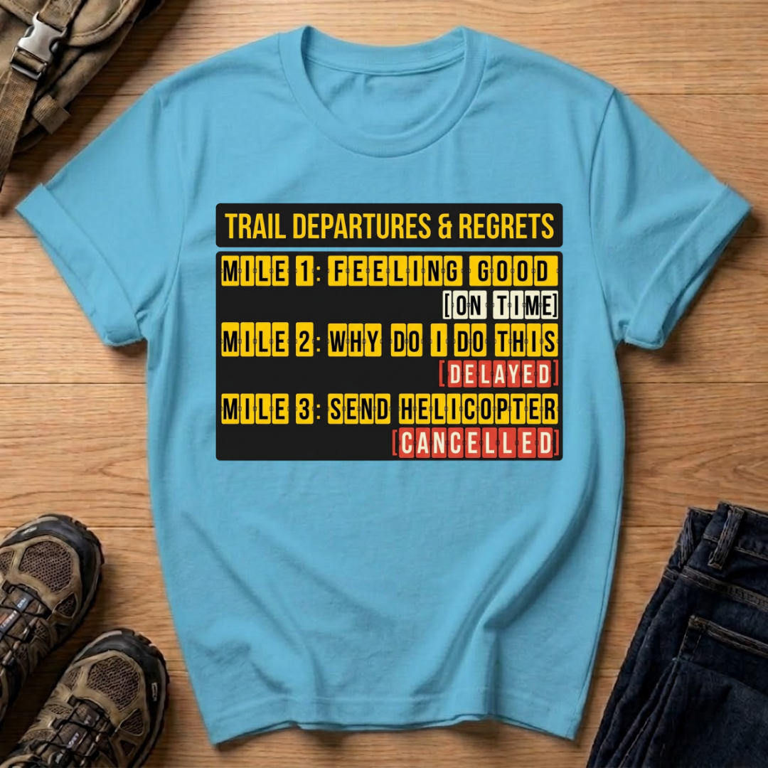 Trail Departures & Regrets T-Shirt