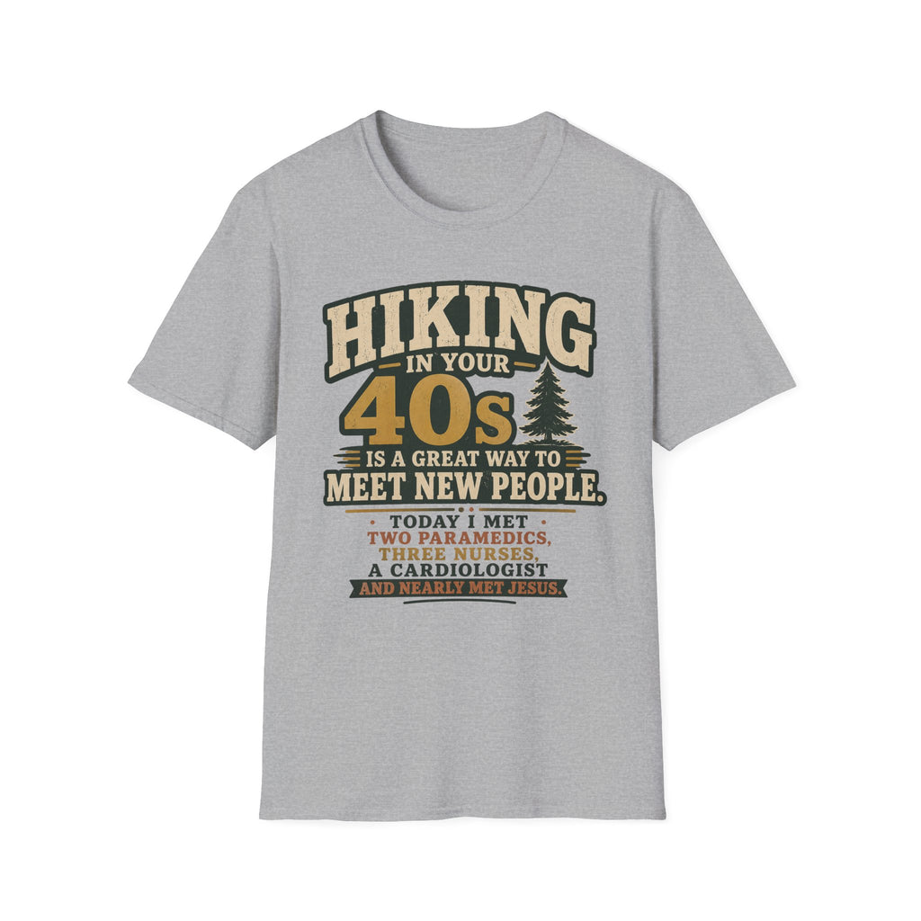 Hiking in Your 40s T-Shirt