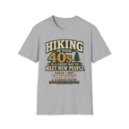 Hiking in Your 40s T-Shirt