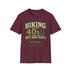 Hiking in Your 40s T-Shirt