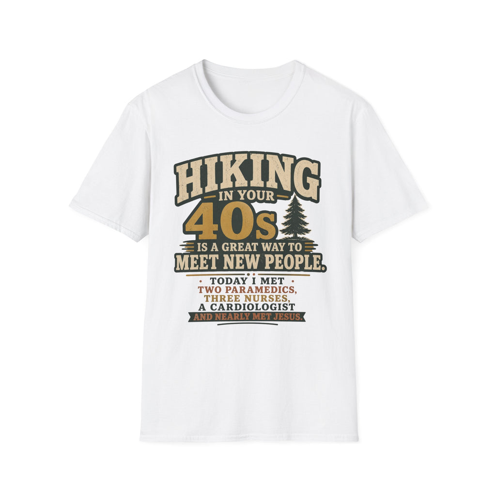 Hiking in Your 40s T-Shirt