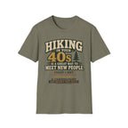 Hiking in Your 40s T-Shirt