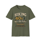 Hiking in Your 40s T-Shirt