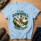 It’s All Downhill From Here T-Shirt