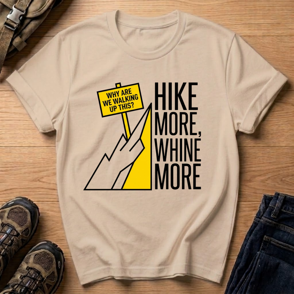 Hike More Whine More T‑Shirt