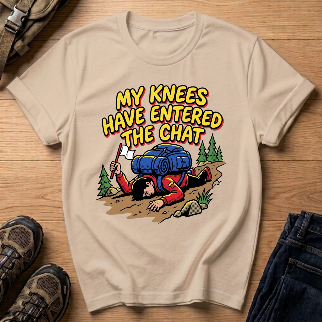 My Knees Have Entered the Chat T-Shirt