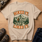 Hiked It Liked It T-Shirt