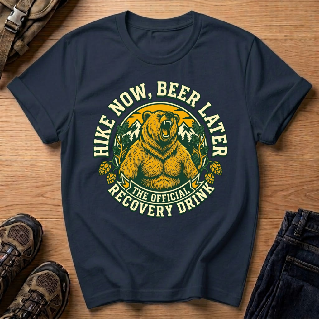 Hike Now, Beer Later T-Shirt