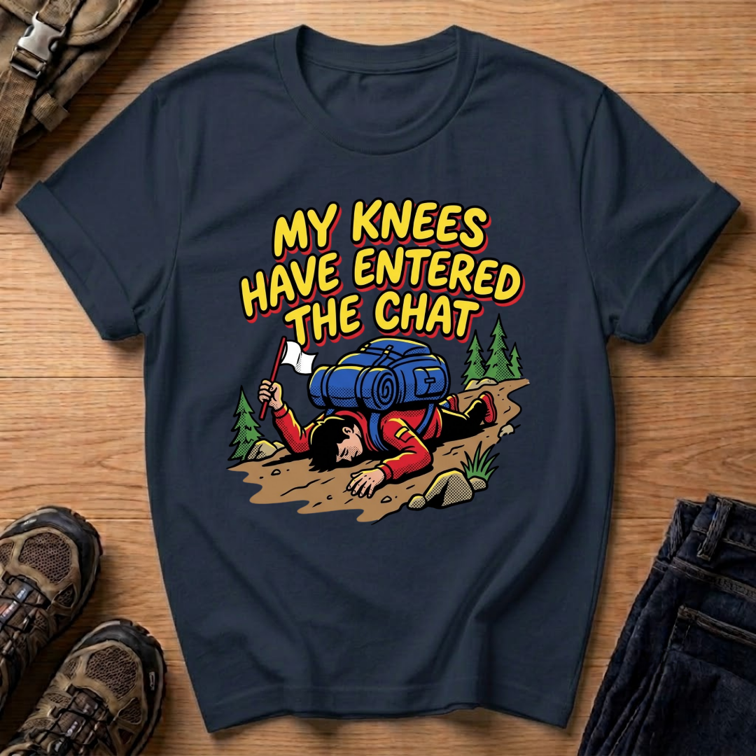 My Knees Have Entered the Chat T-Shirt