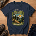 It's All Downhill From Here T-Shirt