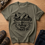The Mountains Are Calling and I Must Go T-Shirt