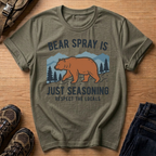 Bear Spray Is Just Seasoning T-Shirt