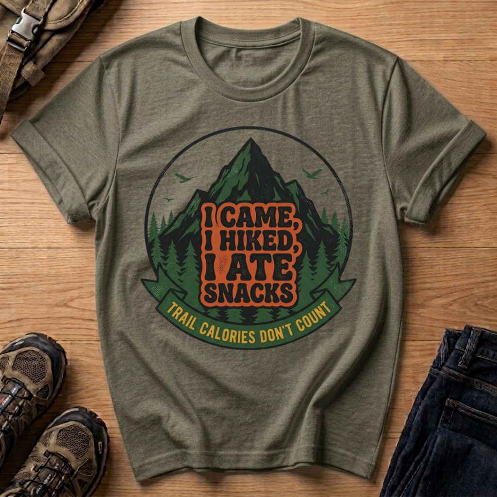 I Came, I Hiked, I Ate Snacks T-Shirt