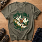 It’s All Downhill From Here T-Shirt