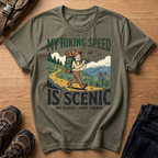 My Hiking Speed Is Scenic T-Shirt