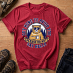 Out Here to Avoid You T-Shirt