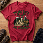 Do You Need Alp T-Shirt