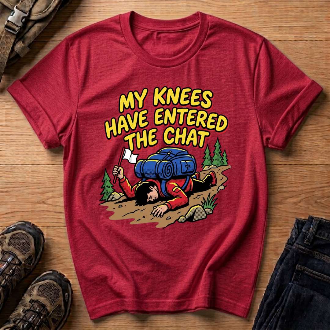 My Knees Have Entered the Chat T-Shirt