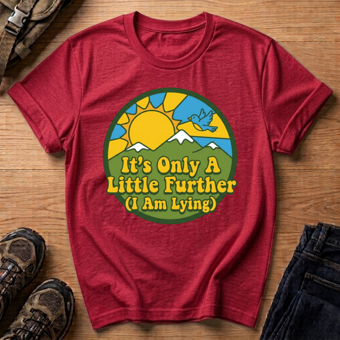 T-Shirt — Retro Nature Graphic “It’s Only A Little Further (I Am Lying)”