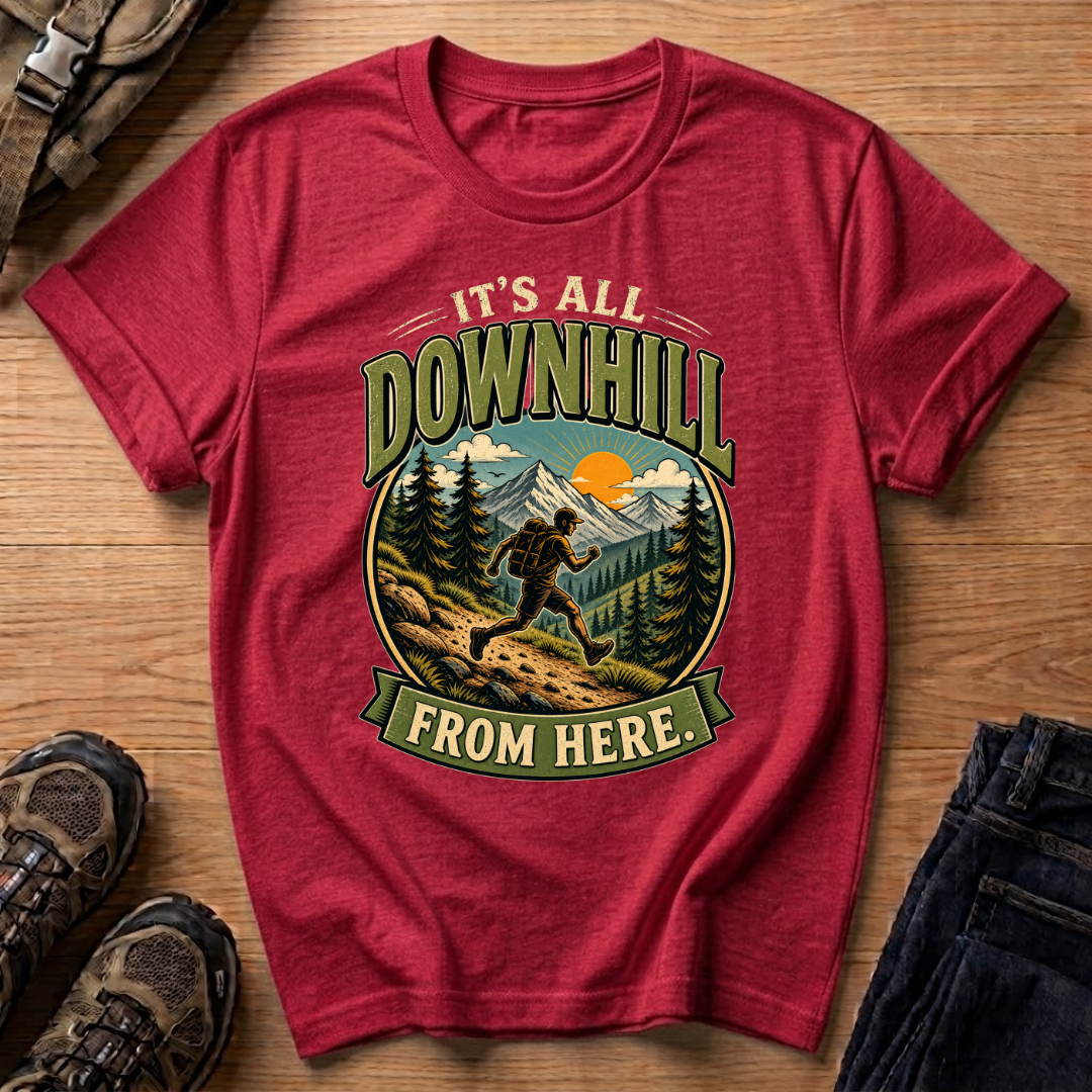 It's All Downhill From Here T-Shirt