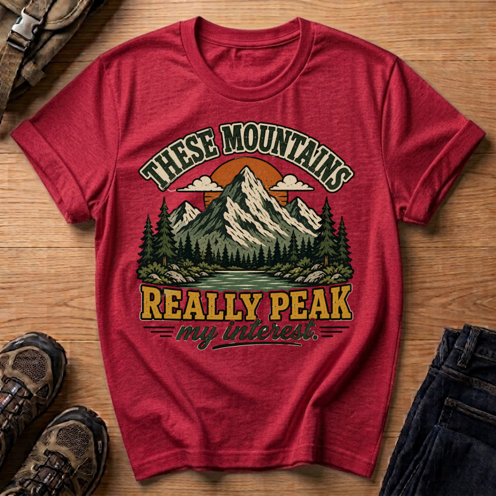 These Mountains Really Peak My Interest T-Shirt