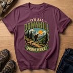 It's All Downhill From Here T-Shirt