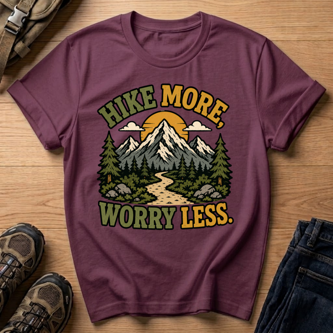 Hike More Worry Less T-Shirt
