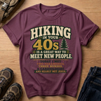 Hiking in Your 40s T-Shirt
