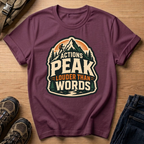 Actions Peak Louder T-Shirt