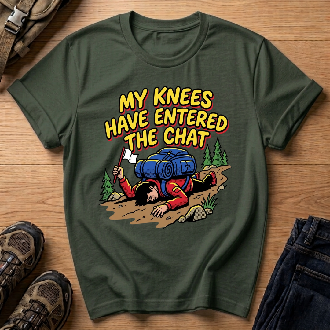 My Knees Have Entered the Chat T-Shirt