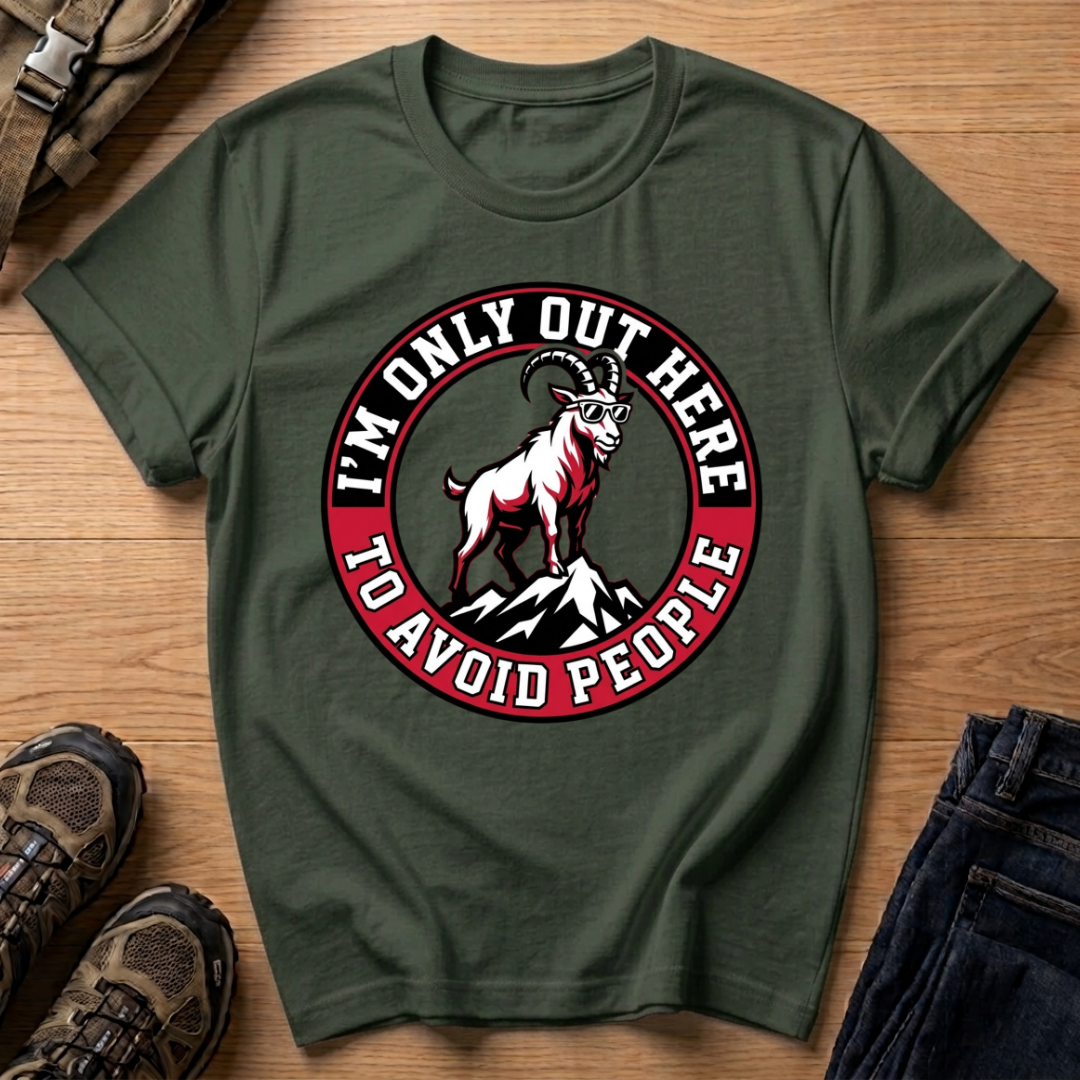 I'm Only Out Here to Avoid People T-Shirt