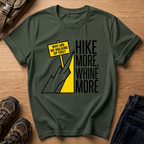 Hike More Whine More T‑Shirt