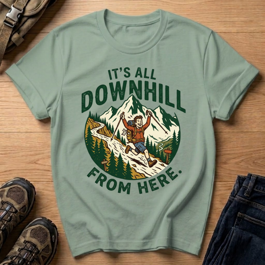 It’s All Downhill From Here T-Shirt