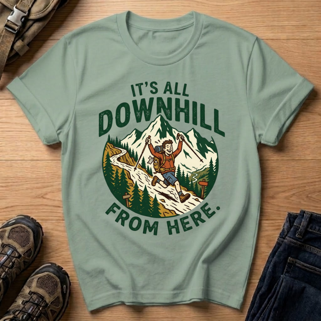 It’s All Downhill From Here T-Shirt