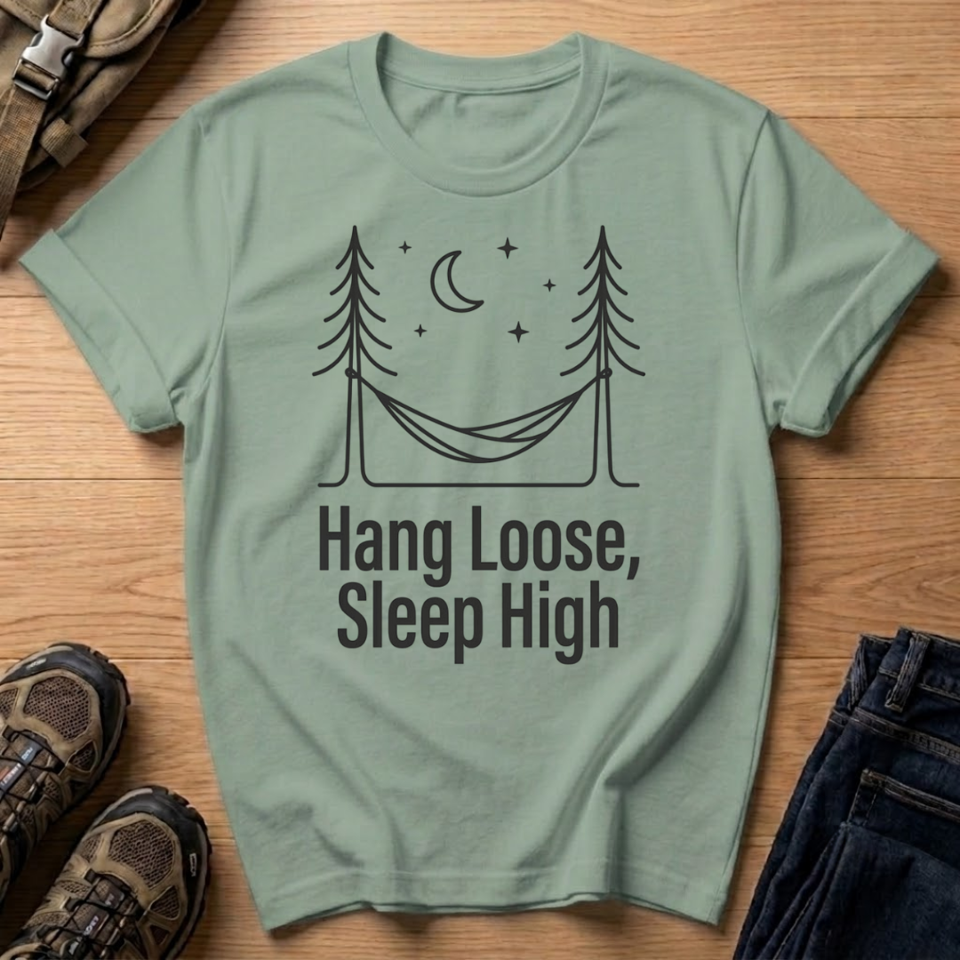 Hang Loose Sleep High T-Shirt — Hammock Camping Graphic Tee