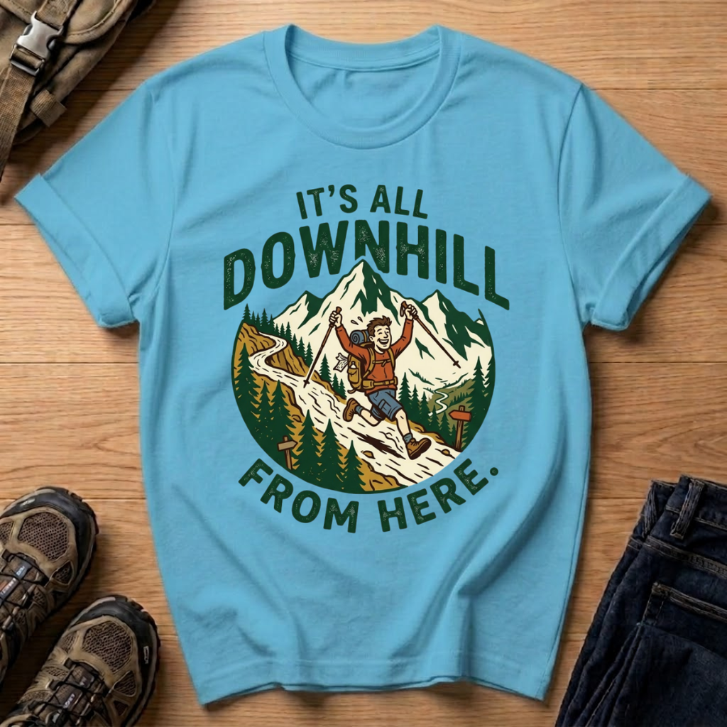 It’s All Downhill From Here T-Shirt