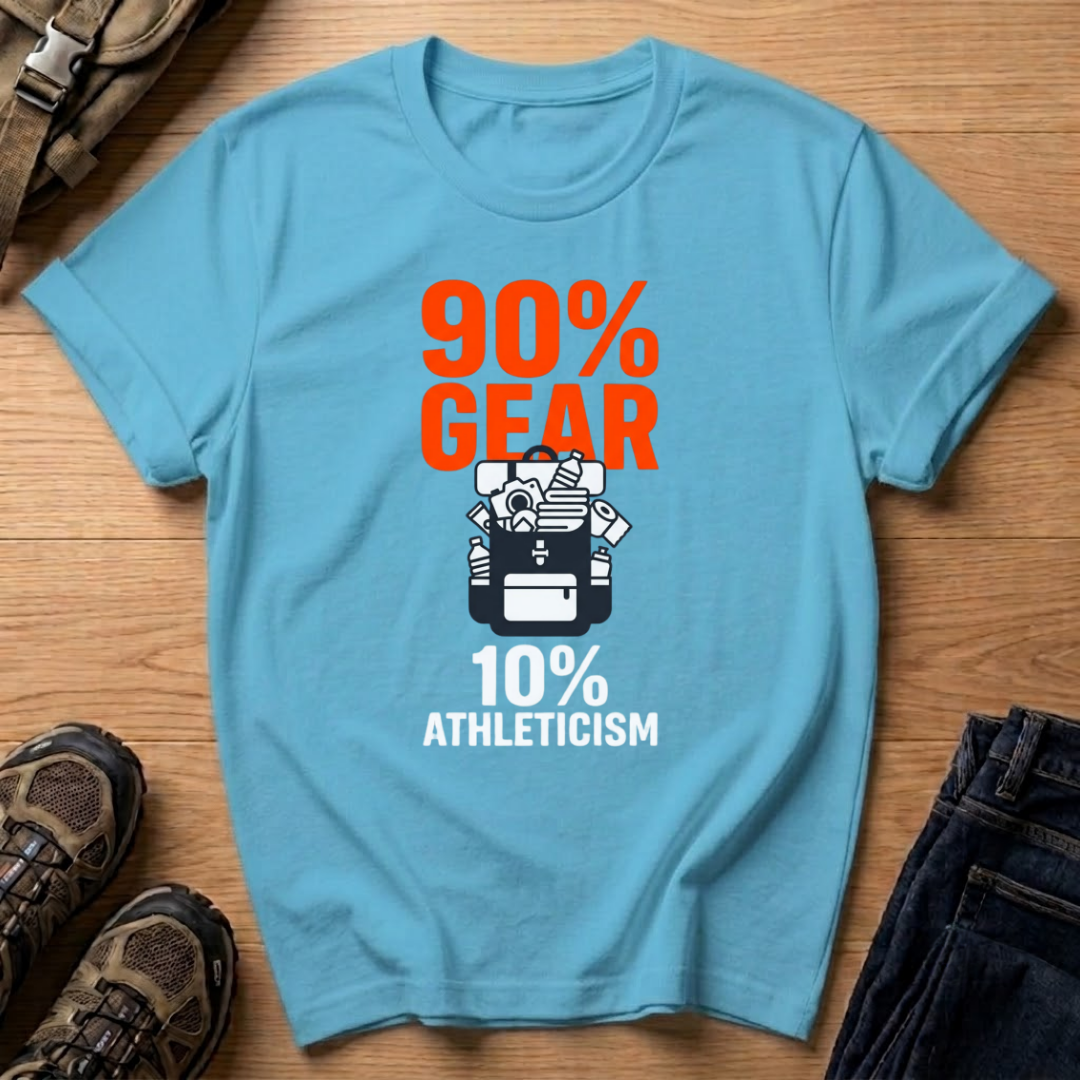 90% Gear 10% Athleticism T-Shirt