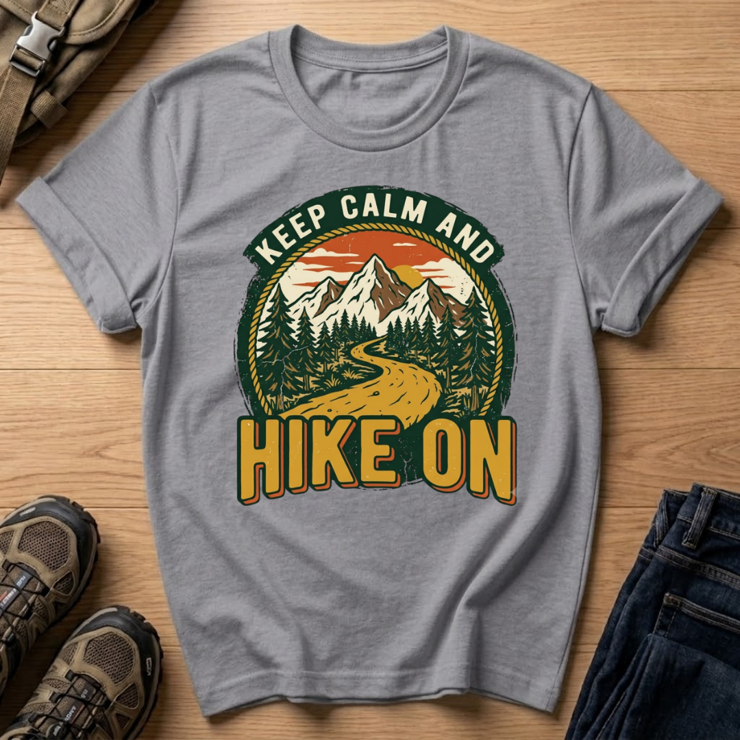 Keep Calm and Hike On T‑Shirt