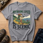 My Hiking Speed Is Scenic T-Shirt