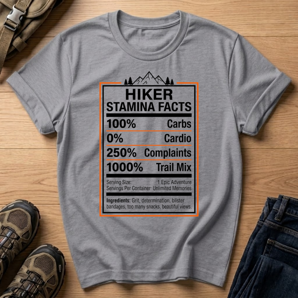Hiker Stamina Facts T-Shirt