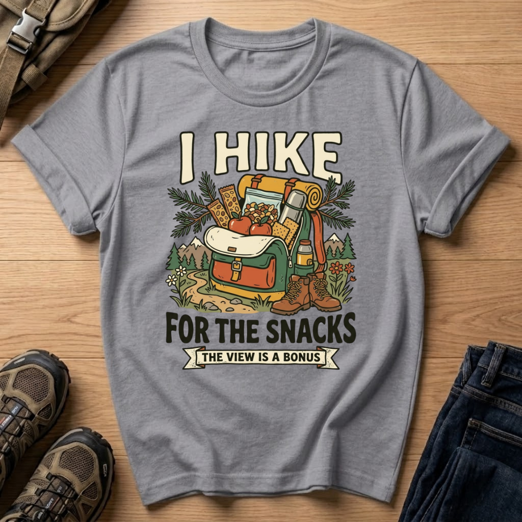 I Hike for the Snacks T-Shirt