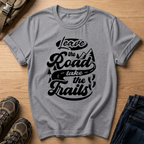 Leave the Road Take the Trails T-Shirt
