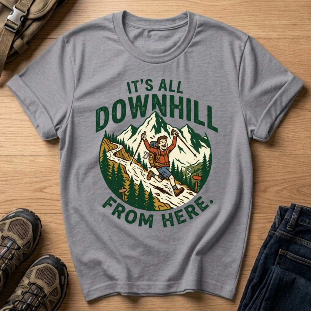 It’s All Downhill From Here T-Shirt