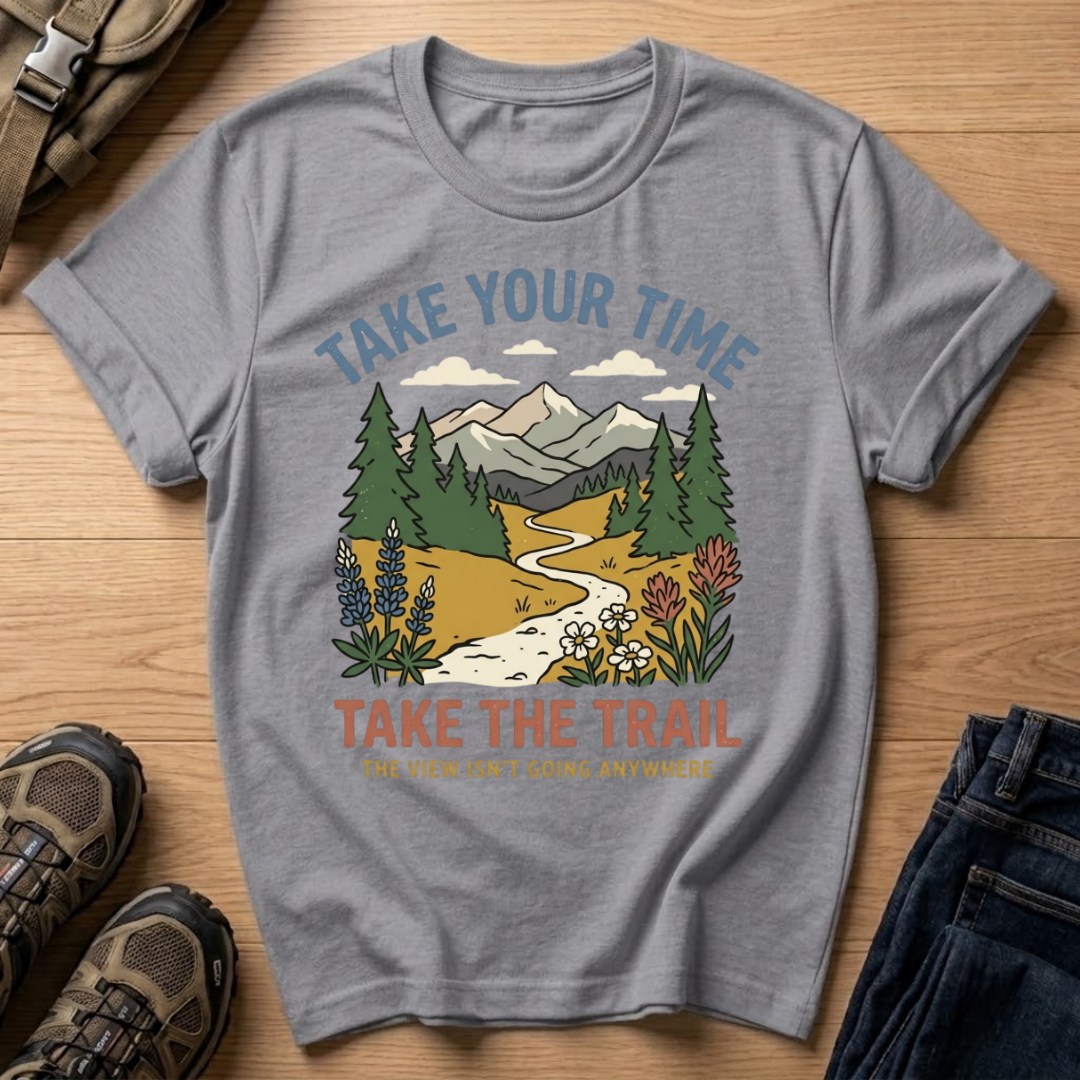 Take Your Time Trail T-Shirt