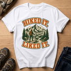 Hiked It Liked It T-Shirt