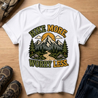 Hike More Worry Less T-Shirt