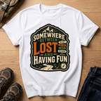 Somewhere Between Lost and Having Fun T-Shirt