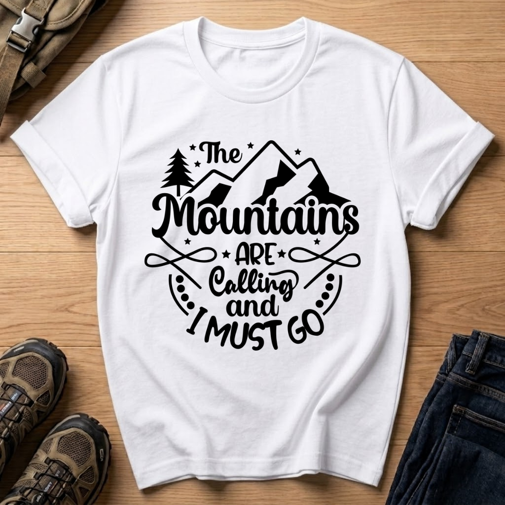 The Mountains Are Calling and I Must Go T-Shirt