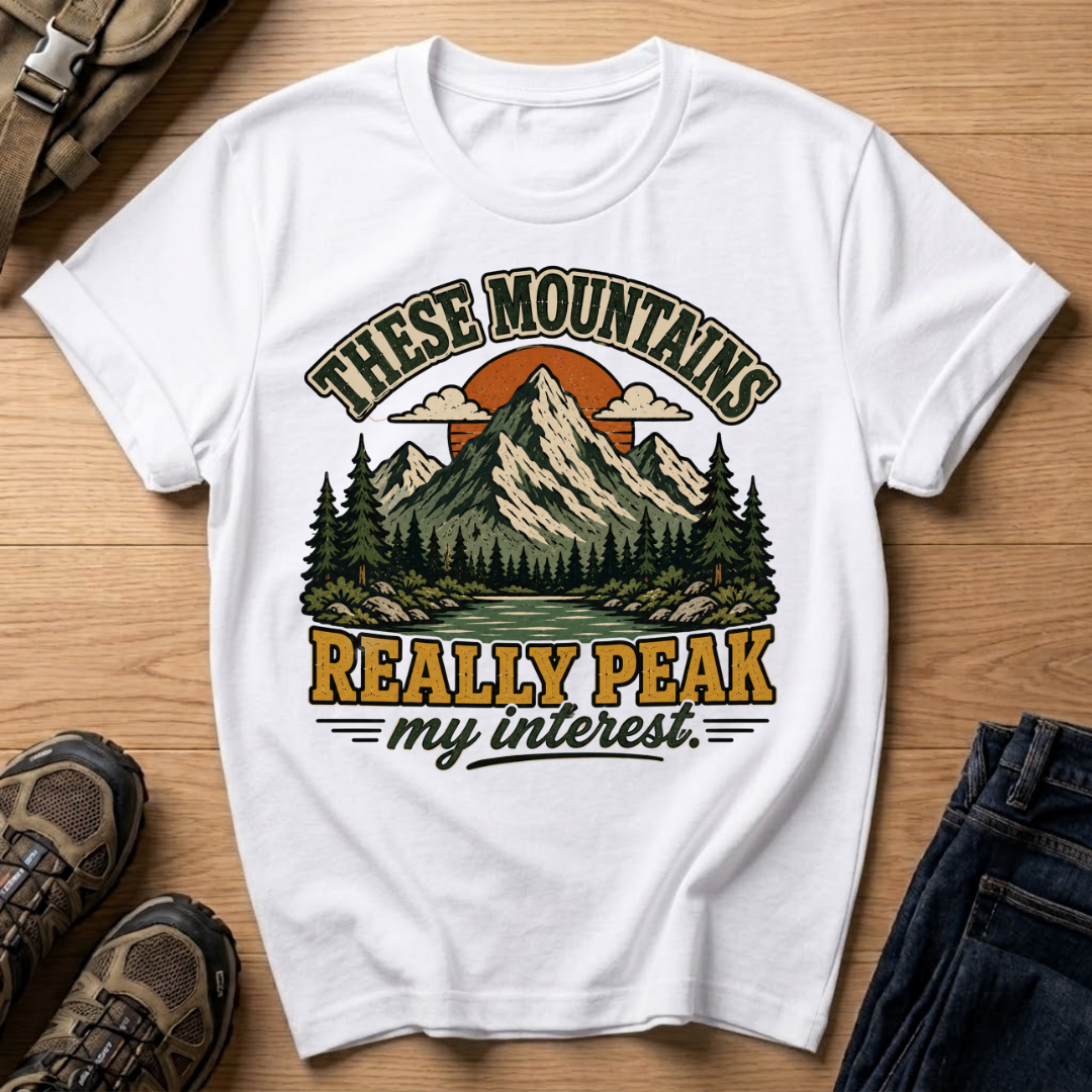 These Mountains Really Peak My Interest T-Shirt
