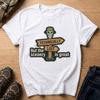 Technically Lost But the Scenery Is Great T-Shirt